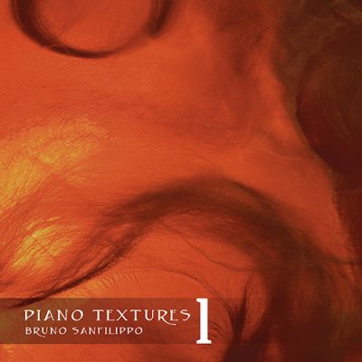 Bruno Sanfilippo – Piano Textures 1